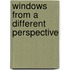 Windows from a Different Perspective