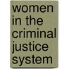 Women In The Criminal Justice System by Clarice Feinman