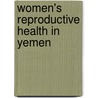 Women's Reproductive Health In Yemen door Vijayan Pillai