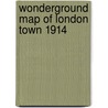 Wonderground Map Of London Town 1914 door Macdonald Gill