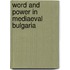 Word And Power In Mediaeval Bulgaria