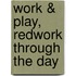 Work & Play, Redwork Through The Day