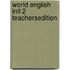 World English Intl 2 Teachersedition