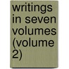 Writings In Seven Volumes (Volume 2) by John Greenleaf Whittier