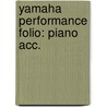 Yamaha Performance Folio: Piano Acc. door John Kinyon