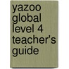 Yazoo Global Level 4 Teacher's Guide by Tessa Lochowski