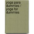 Yoga para dummies / Yoga for Dummies