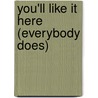 You'Ll Like It Here (Everybody Does) by Ruth White