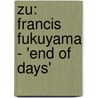 Zu: Francis Fukuyama - 'End Of Days' by Steffen Knabe