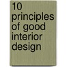 10 Principles Of Good Interior Design door Vinny Lee