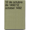 12 De Octubre De 1492/12 October 1492 by John Malam