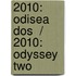 2010: Odisea Dos  / 2010: Odyssey Two