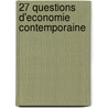 27 Questions D'Economie Contemporaine door Philippe Askenazy