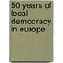 50 Years Of Local Democracy In Europe
