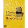 A Concise History Of The Qing Dynasty door Yi Dai