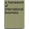 A Framework Of International Business door S. Tamer Cavusgil