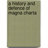 A History And Defence Of Magna Charta door Samuel Johnson