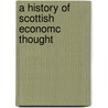 A History Of Scottish Economc Thought door Sheila Dow