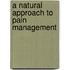 A Natural Approach To Pain Management