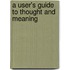 A User's Guide To Thought And Meaning