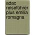 Adac Reiseführer Plus Emilia Romagna