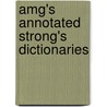 Amg's Annotated Strong's Dictionaries by Spiros Zodhiates