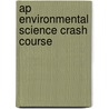 Ap Environmental Science Crash Course door Gayle Evans