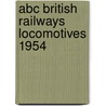 Abc British Railways Locomotives 1954 door Ian Allen