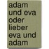 Adam Und Eva Oder Lieber Eva Und Adam