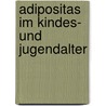 Adipositas Im Kindes- Und Jugendalter by Kathrin Häfke