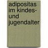 Adipositas Im Kindes- Und Jugendalter door Kathrin Häfke