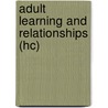 Adult Learning And Relationships (Hc) by Robert D. Strom
