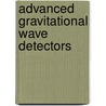 Advanced Gravitational Wave Detectors by D.G. Blair