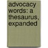 Advocacy Words: A Thesaurus, Expanded