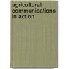 Agricultural Communications In Action door Tracy Anne Irani