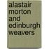 Alastair Morton And Edinburgh Weavers