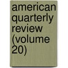 American Quarterly Review (Volume 20) door Robert Walsh