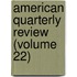 American Quarterly Review (Volume 22)