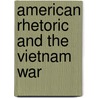 American Rhetoric And The Vietnam War door J. Justin Gustainis