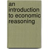 An Introduction To Economic Reasoning door David J. Gordon