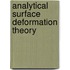 Analytical Surface Deformation Theory