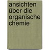 Ansichten über die organische Chemie by Jacobus Henricus Hoff