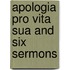 Apologia Pro Vita Sua And Six Sermons