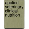 Applied Veterinary Clinical Nutrition door Sean Delaney