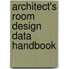 Architect's Room Design Data Handbook by Fred A. Stitt