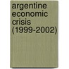 Argentine Economic Crisis (1999-2002) door Frederic P. Miller
