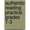 Authentic Reading Practice Grades 1-3 by Jo Ellen Moore