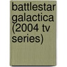 Battlestar Galactica (2004 Tv Series) door John McBrewster