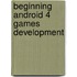 Beginning Android 4 Games Development