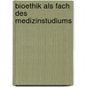 Bioethik Als Fach Des Medizinstudiums by Leidimar Pereira Murr